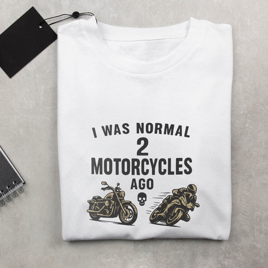 I was Normal Two Motorcycles Ago