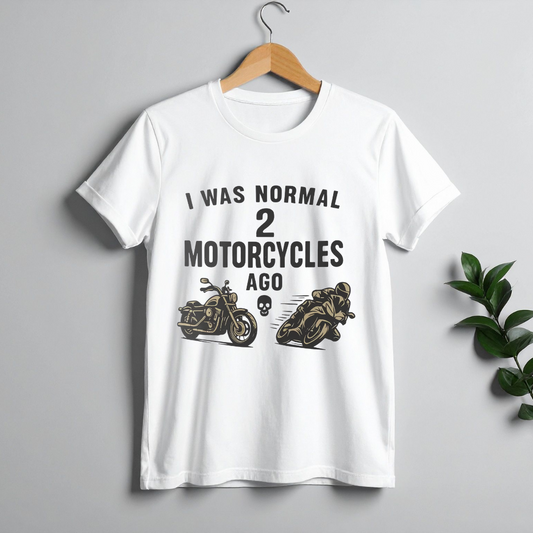 I was Normal Two Motorcycles Ago